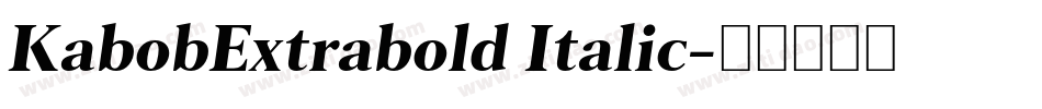 KabobExtrabold Italic字体转换